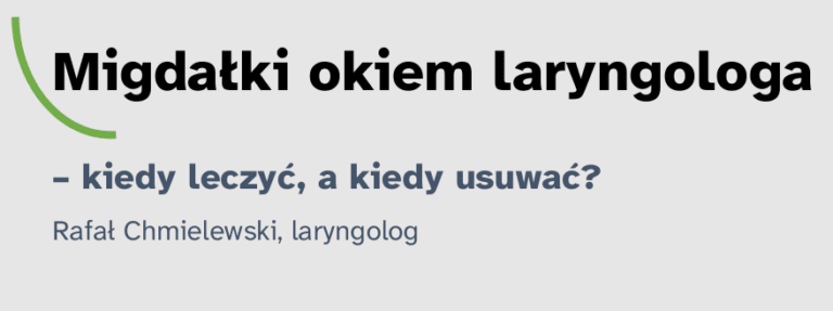Notatki do wykładu – Migdałki okiem laryngologa – Logopedia Jutra, Wrocław, 17.10.2026